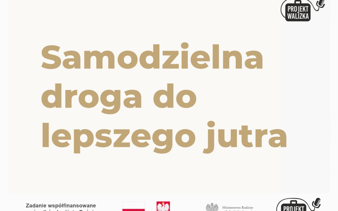 Samodzielna droga do lepszego jutra