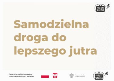 Samodzielna droga do lepszego jutra